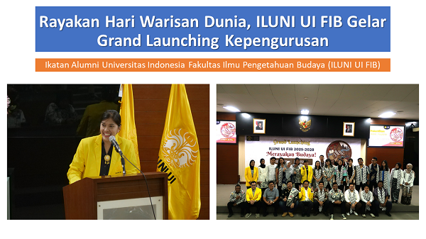 Rayakan Hari Warisan Dunia, ILUNI UI FIB Gelar Grand Launching Kepengurusan